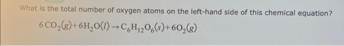 Solved What is the total number of oxygen atoms on the | Chegg.com