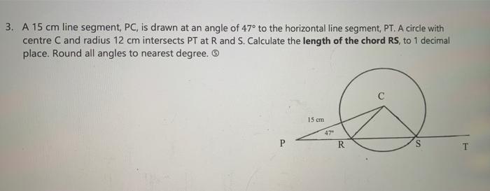 Solved 3. A 15 cm line segment, PC, is drawn at an angle of | Chegg.com