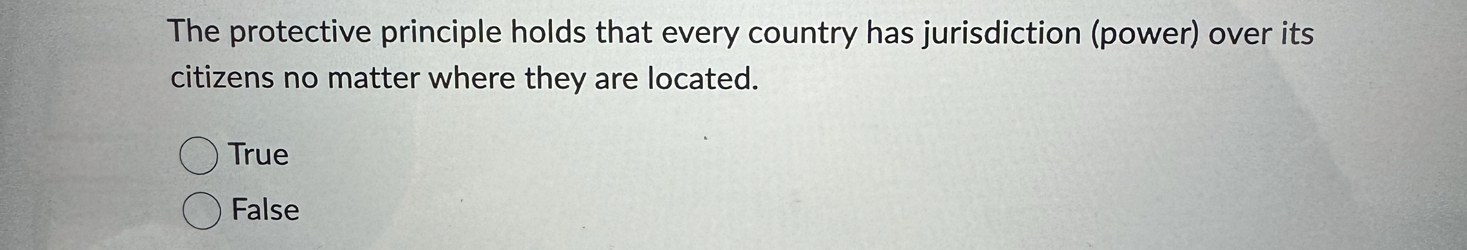 [Solved] The protective principle holds that every countr