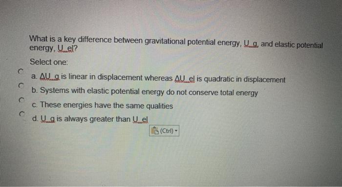 Solved What Is A Key Difference Between Gravitational