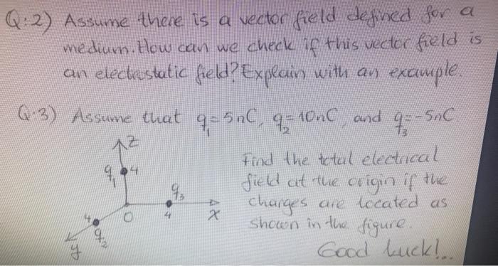 Solved Q:2) Assume there is a vector field defined for a | Chegg.com