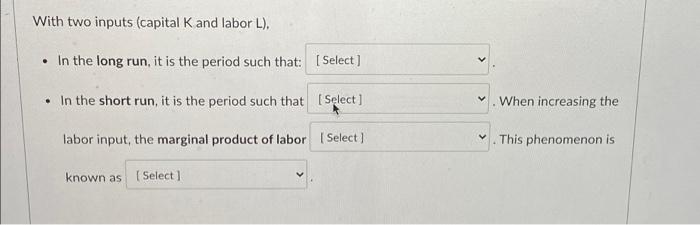 Solved With two inputs (capital and labor L). . In the long | Chegg.com