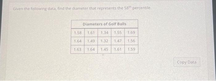 Solved Given The Following Data, Find The Diameter That | Chegg.com