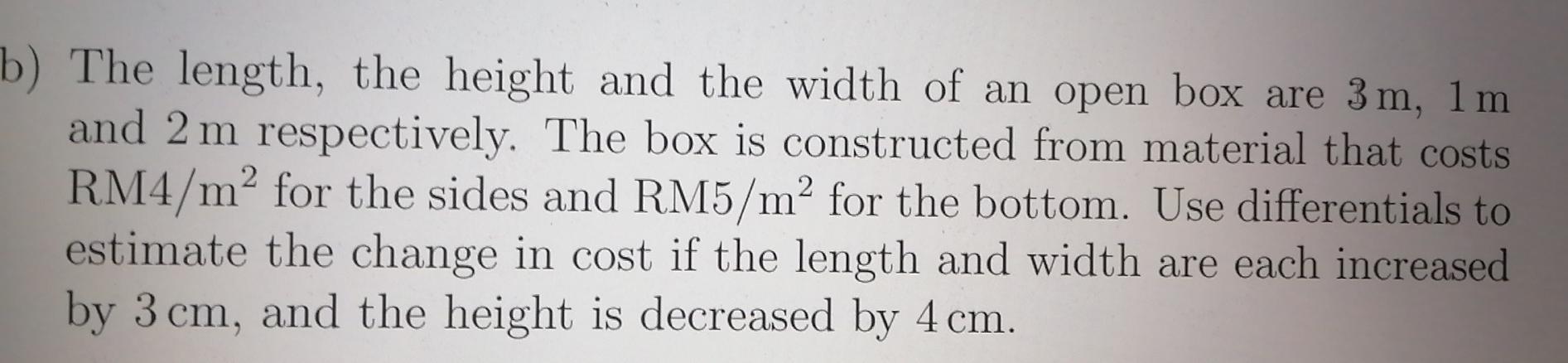 Solved b) The length, the height and the width of an open | Chegg.com