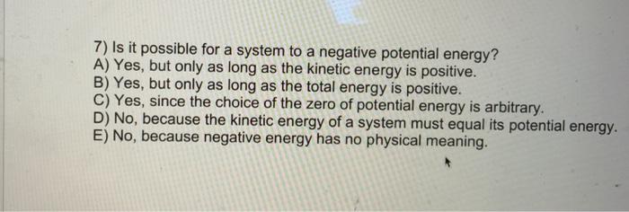 Solved 7) Is it possible for a system to a negative | Chegg.com