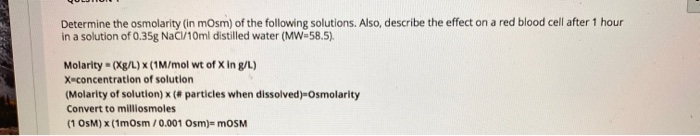 Determine the osmolarity (in mOsm) of the following solutions. Also, describe the effect on a red blood cell after 1 hour in