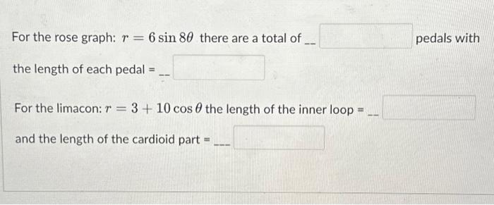 For the rose graph: r=6sin8θ there are a total of | Chegg.com