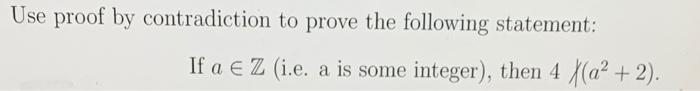 Solved Use proof by contradiction to prove the following | Chegg.com