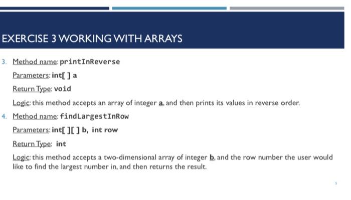 Solved EXERCISE 3 WORKING WITH ARRAYS Create a new class and | Chegg.com