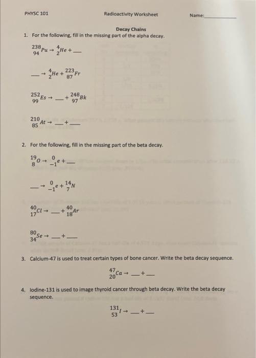 Solved Decay Chains 1. For the following, fill in the | Chegg.com