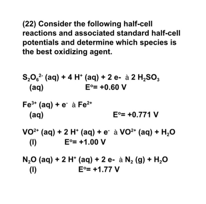 Solved 22 Consider The Following Half Cell Reactions An Chegg Com