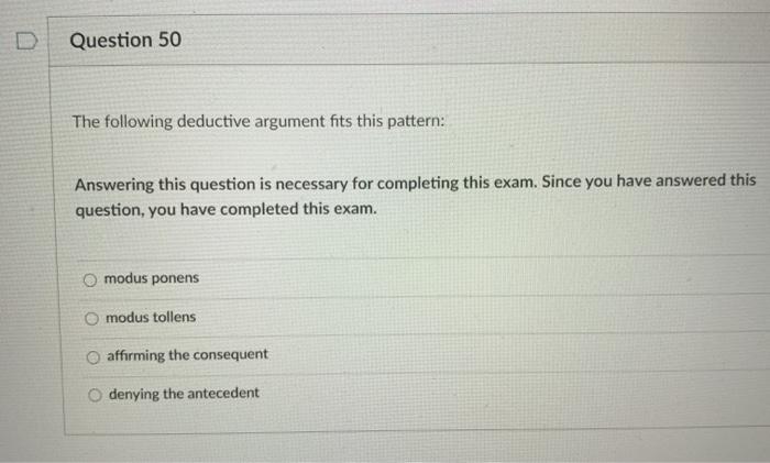Solved Question 50 The following deductive argument fits | Chegg.com