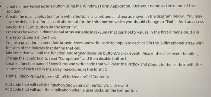 Solved - Create a new Visual Basic solution using the | Chegg.com