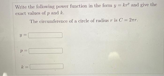 Solved Write the following power function in the form y = | Chegg.com