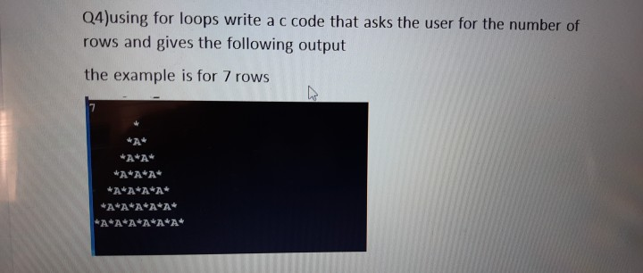 Solved Q4)using for loops write a c code that asks the user | Chegg.com