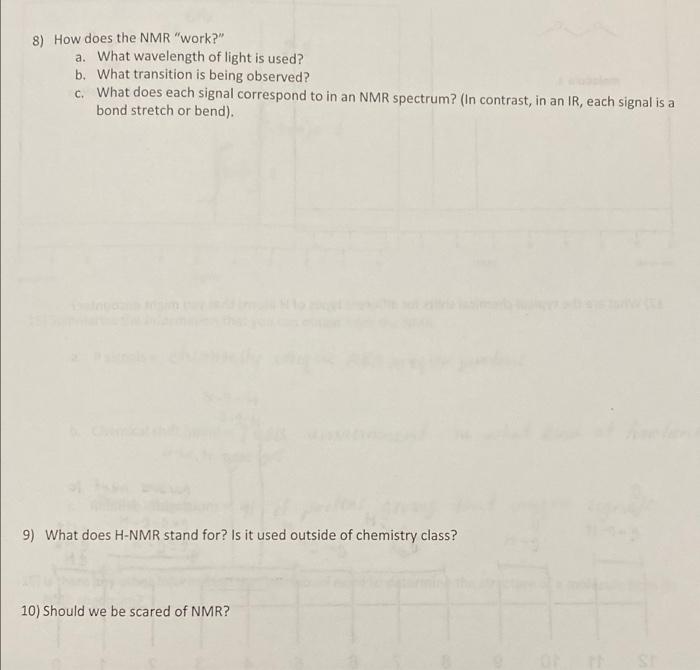 Solved 8) How does the NMR "work?" a. What wavelength of
