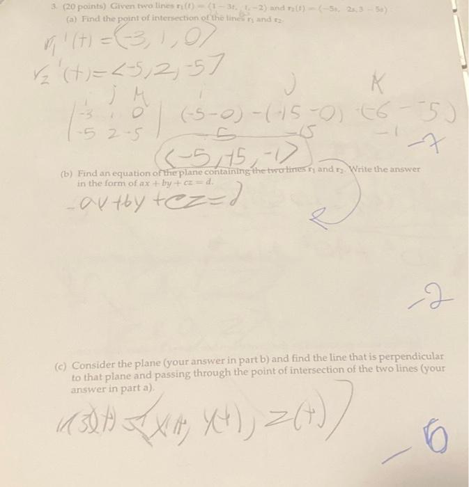 Solved 3. (20 Points) Given Two Lines R1(t)=(1−3t,t,−2) And | Chegg.com