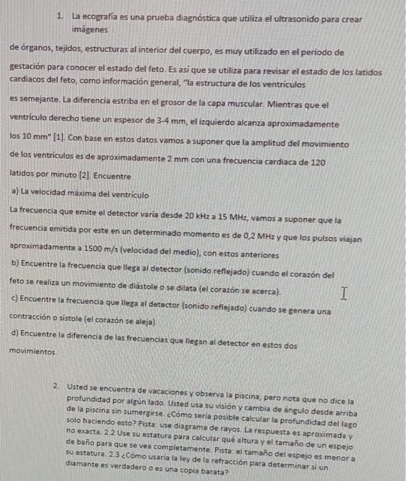 1. La ecografía es una prueba diagnóstica que utiliza el ultrasonido para crear imágenes de órganos, tejidos, estructuras al