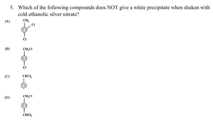 Solved 5. Which of the following compounds does NOT give a | Chegg.com