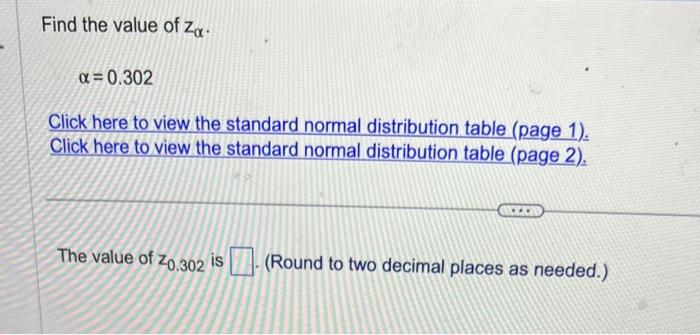 Solved Find the value of zα. α=0.302 Click here to view the | Chegg.com