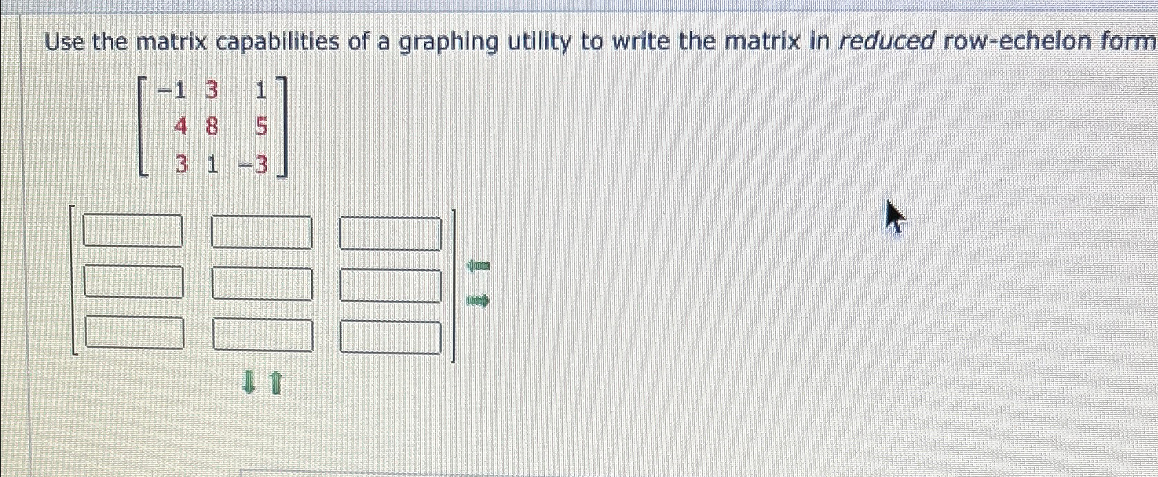 Solved Use the matrix capabilities of a graphing utility to | Chegg.com