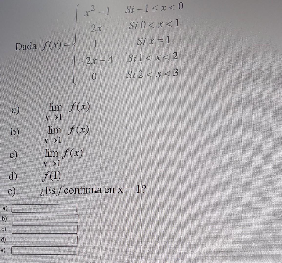 Solved Dada f(x)=⎩⎨⎧x2−12x1−2x+40 Si −1≤x