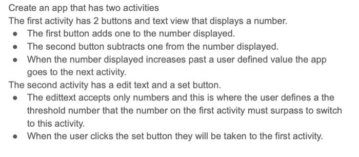 Solved Create an app that has two activities The first | Chegg.com