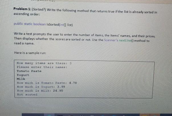 Solved Problem 1: (Sorted?) Write the following method that | Chegg.com