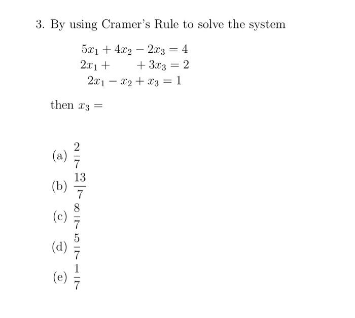Solved 3. By using Cramer's Rule to solve the system \\[ | Chegg.com