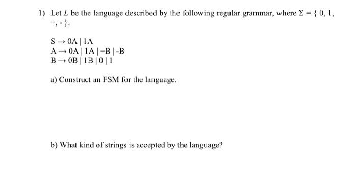 Solved 1 Let L Be The Language Described By The Following 0267