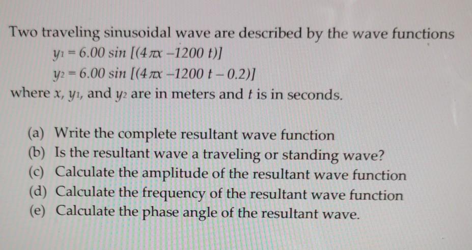 Solved Two traveling sinusoidal wave are described by the | Chegg.com