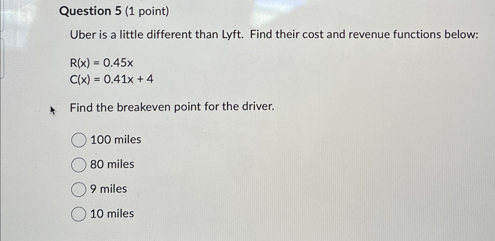 Solved Question 5 (1 ﻿point)Uber is a little different than | Chegg.com