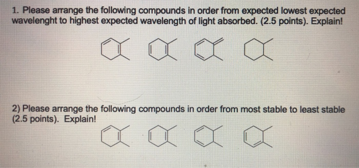 Solved 1. Please arrange the following compounds in order | Chegg.com