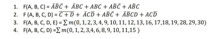 Solved 1. F(A, B, C) = ABC + ĀBC + ABC + ABC + ABC 2. F(A, | Chegg.com