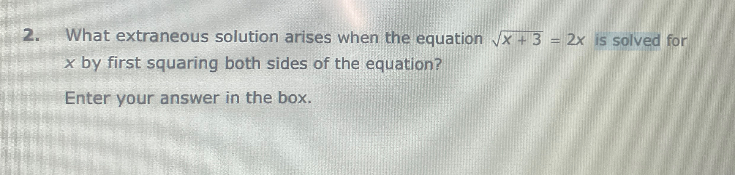 Solved What extraneous solution arises when the equation | Chegg.com