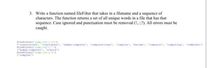 Solved 3. Write a function named fileFilter that takes in a | Chegg.com