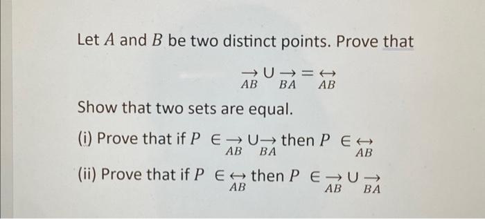 Solved Let A And B Be Two Distinct Points. Prove That | Chegg.com