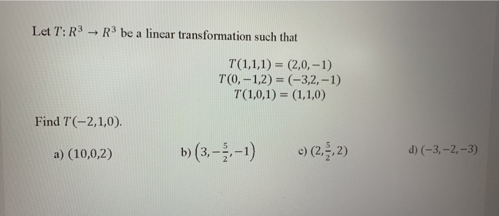 Solved Let T: R3 → R3 Be A Linear Transformation Such That | Chegg.com