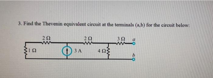 Solved 3. Find The Thevenin Equivalent Circuit At The | Chegg.com