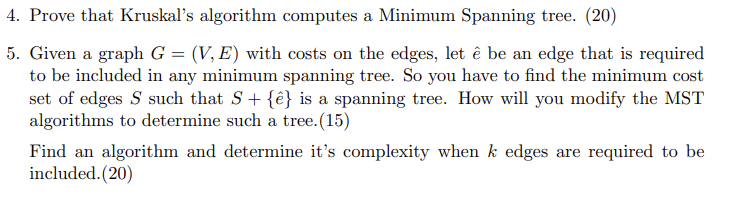 Solved Prove that Kruskal's algorithm computes a Minimum | Chegg.com