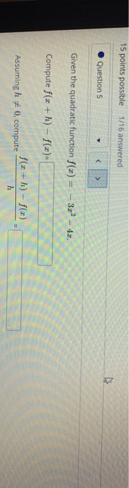 Solved 15 Points Possible 1/16 Answered Question 5 Given | Chegg.com