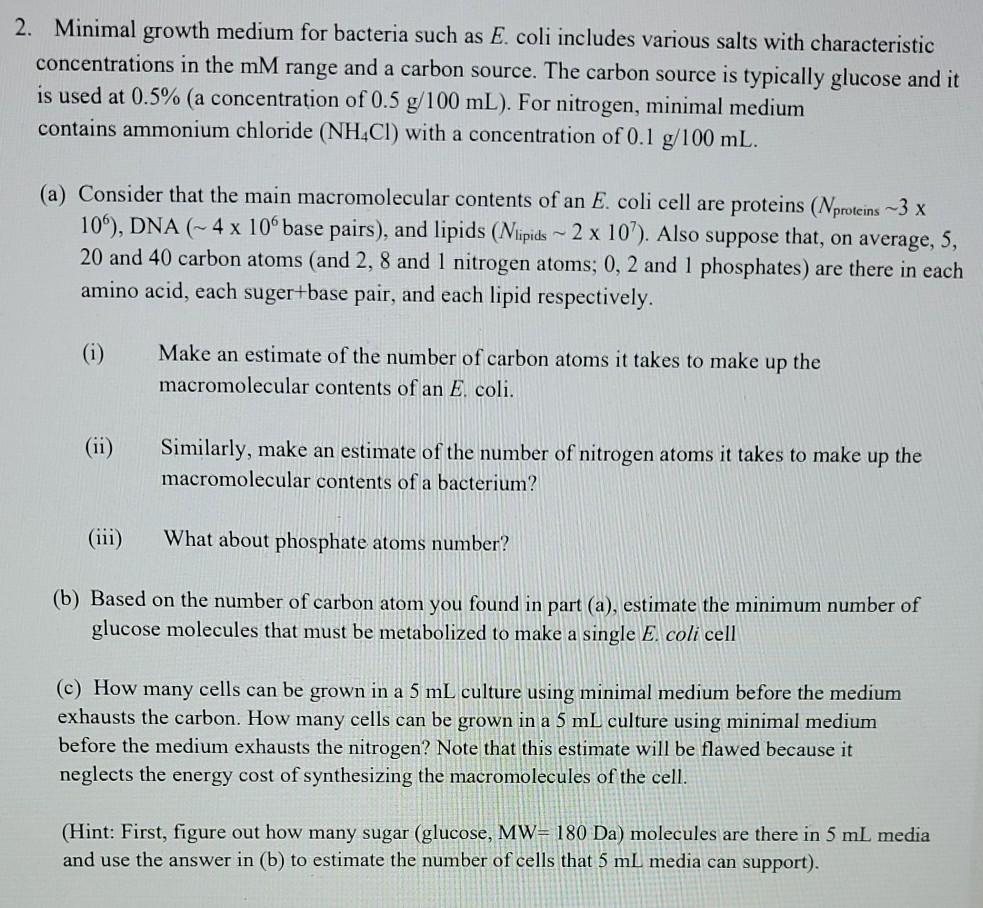 Solved 2. Minimal growth medium for bacteria such as E. coli 