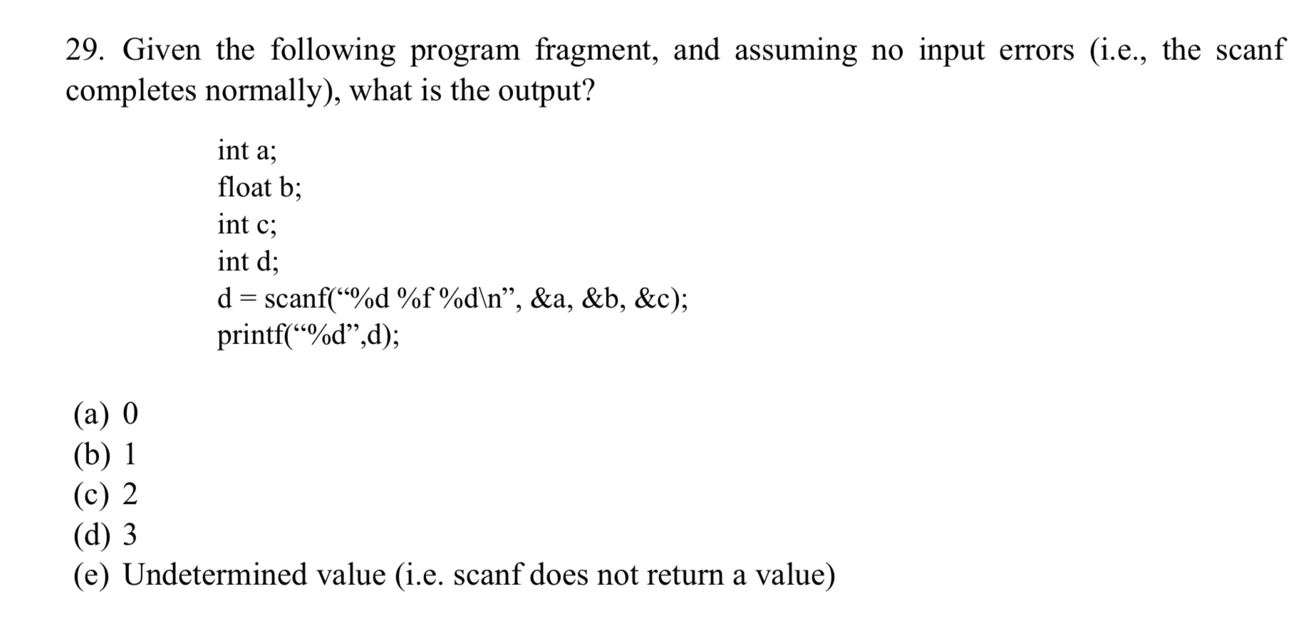 Solved int a;float b;int c;int d;d = ﻿scanf(