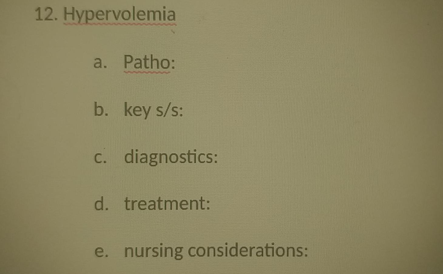 Solved 12. Hypervolemia A. Patho: B. Key S/s: C. | Chegg.com