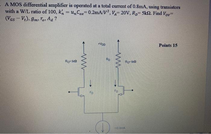 Solved A MOS differential amplifier is operated at a total | Chegg.com