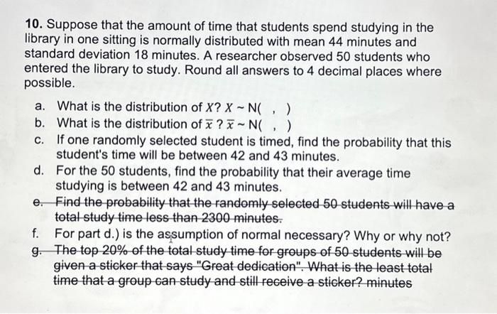 Solved 10. Suppose that the amount of time that students | Chegg.com
