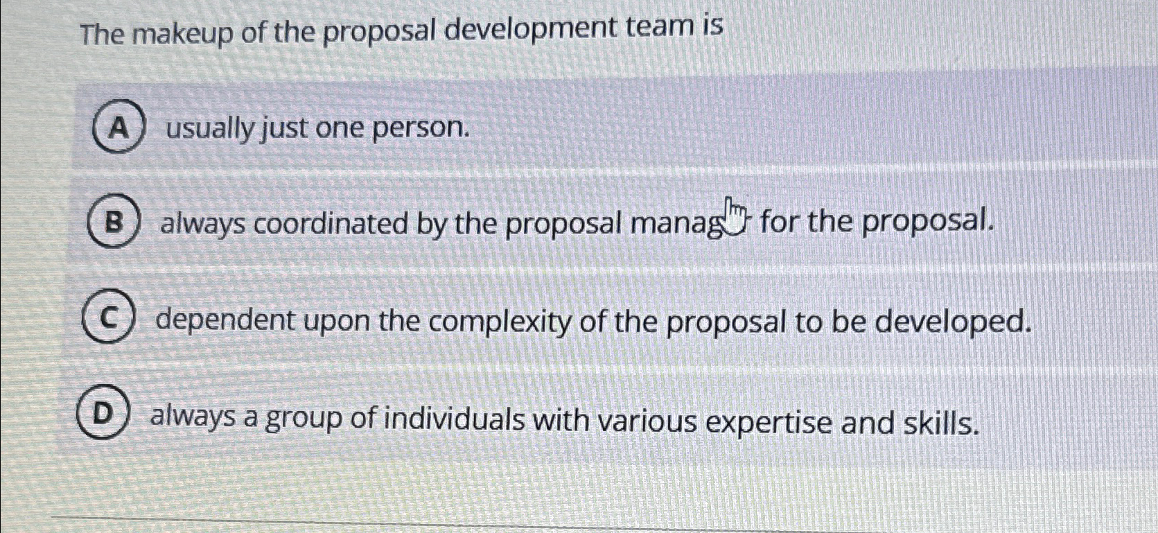 Solved The makeup of the proposal development team isusually | Chegg.com