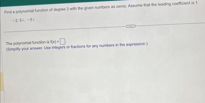 Solved Find a polynomial function of degree 3 with the given | Chegg.com
