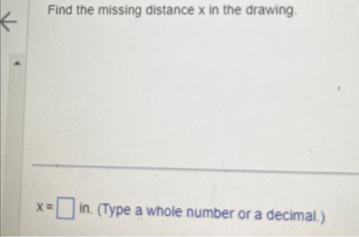Solved Find the missing distance x in the drawing x= in. | Chegg.com
