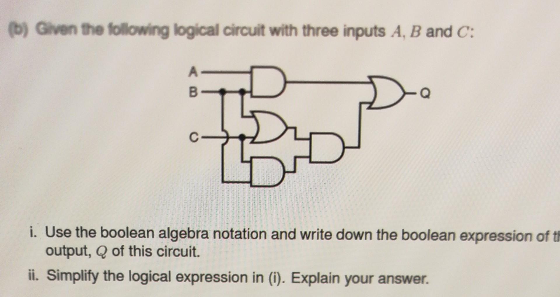 Solved B) Given The Following Logical Circuit With Three | Chegg.com